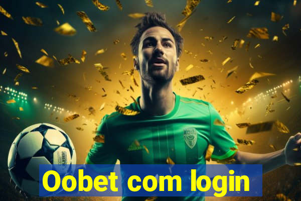 Oobet com login